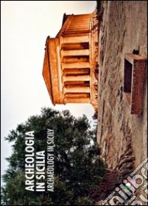 Archeologia in Sicilia. Ediz. italiana e inglese libro di Dello Russo William