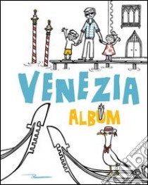 Venezia. Album libro di Buccheri Chiara