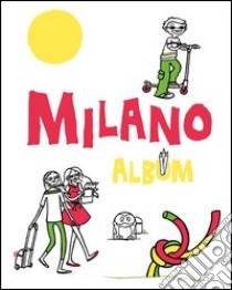 Milano. Album libro di Buccheri Chiara