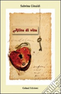 Alito di vita libro di Ginaldi Sabrina