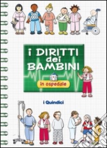 I diritti dei bambini in ospedale libro di Vitali Capello Franca