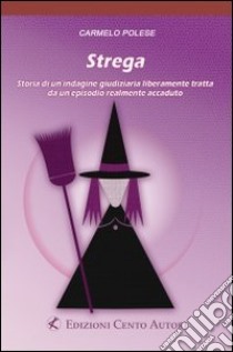 Strega libro di Polese Carmelo