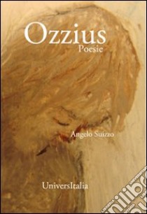 Ozzius. Poesie libro di Suizzo Angelo