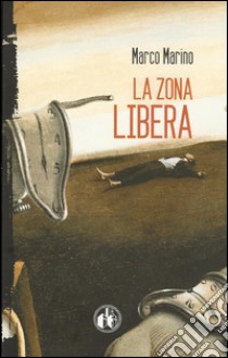 La zona libera libro di Marino Marco