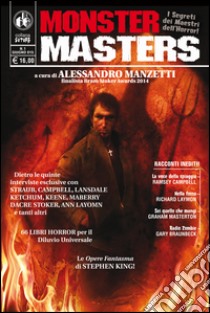 Monster masters. I segreti dei maestri dell'horror libro di Campbell Ramsey; Laymon Richard; Masterton Graham; Manzetti A. (cur.)