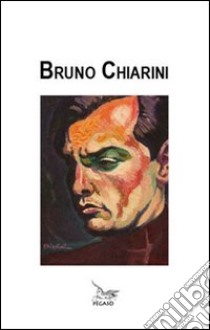 Bruno Chiarini libro di Chiarini Bruno