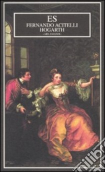 Hogarth libro di Acitelli Fernando