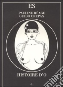 Histoire d'O libro di Réage Pauline - Crepax Guido