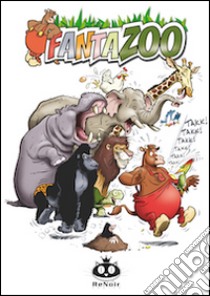 Fantazoo. Vol. 1 libro di Wilms Thijs; Raymakers Wil