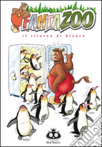 Il ritorno di Alvaro. Fantazoo. Vol. 2 libro di Wilms Thijs