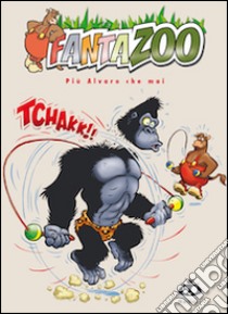 Più Alvaro che mai. Fantazoo. Vol. 4 libro di Wilms Thijs