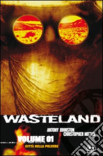 Le ombre di Dio. Wasteland. Vol. 2 libro di Johnston Antony; Mitten Christopher