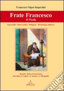 Frate Francesco di Paola libro di Nigro Imperiale francesco