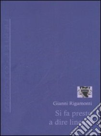 Si fa presto a dire lineare libro di Rigamonti Gianni