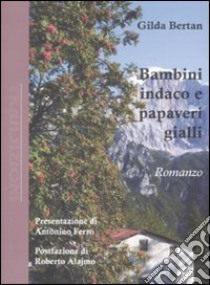 Bambini indaco e papaveri gialli libro di Bertan Gilda