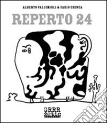 Reperto 24 libro di Valgimigli Alberto; Chinca Fabio; Ghersetti S. (cur.)