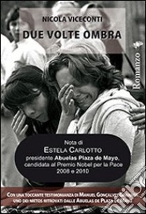 Due volte ombra libro di Viceconti Nicola