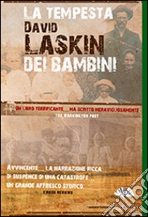 La tempesta dei bambini libro di Laskin Davin; Pugliese A. (cur.)