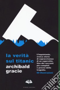 La verità sul Titanic libro di Gracie Archibald