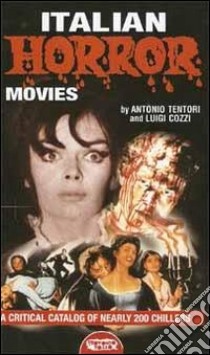 Italian horror movies libro di Cozzi Luigi; Tentori Antonio