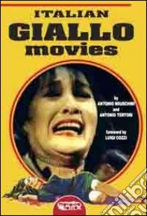 Italian giallo movies libro di Bruschini Antonio; Tentori Antonio; Cozzi L. (cur.)