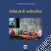 Solstizi di solitudini libro di Iacoli Antonella; Gurioli M. (cur.)