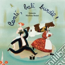 Cantì, balì burdèl! Con CD-Audio libro di Bandini Pietro