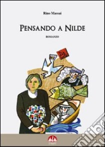 Pensando a Nilde libro di Massai Rino