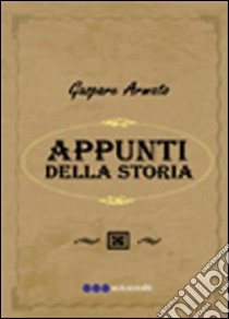 Appunti della storia libro di Armato Gaspare