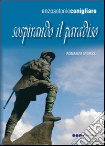 Sospirando il paradiso libro di Conigliaro Enzo A.