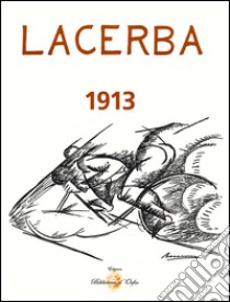 Lacerba 1913. Ediz. illustrata libro