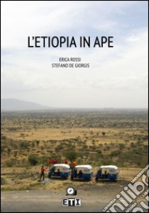 L'Etiopia in Ape libro di Rossi Erica; De Giorgis Stefano