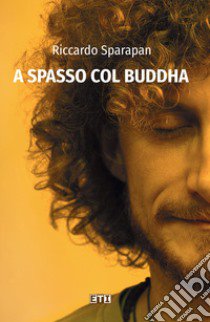 A spasso col Buddha libro di Sparapan Riccardo