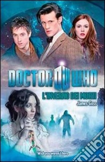 L'inverno dei morti. Doctor Who libro di Goss James