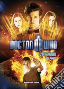 Il miraggio. Doctor Who libro di Russell Gary