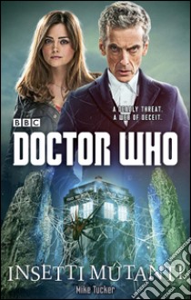 Insetti mutanti. Doctor Who libro di Tucker Mike