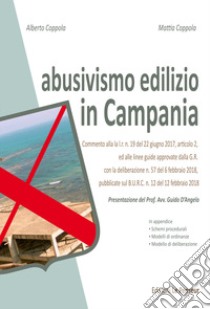 Abusivismo edilizio in Campania libro di Coppola Alberto; Coppola Mattia