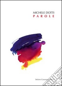 Parole. Cuore cosciente libro di Dotti Michele; De Vidi Arnaldo