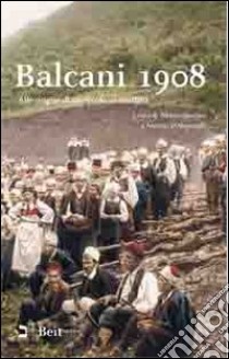 Balcani 1908. Alle origini di un secolo di conflitti libro di Basciani A. (cur.); D'Alessandri A. (cur.)