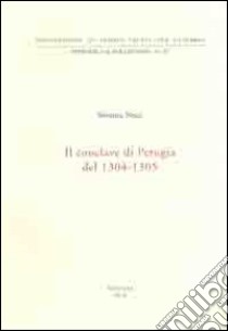 Il conclave di Perugia del 1304-1305. Teasto latino a fronte libro di Nessi Silvestro