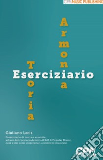 Eserciziario di teoria e armonia libro di Lecis Giuliano