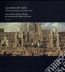 La contesa de' Numi di Pietro Metastasio e Leonardo Vinci. Una cantata a palazzo Altemps per la nascita del Delfino di Francia libro di Alessandrini R. (cur.); Pierantoni L. (cur.)