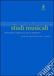 Studi musicali (2012). Vol. 1 libro di Ziino A. (cur.); Gialdroni T. M. (cur.)