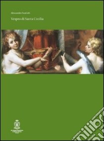 Vespro di santa Cecilia libro di Scarlatti Alessandro; Jans Hans Jörg