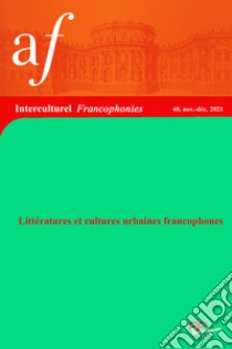 Interculturel. Quaderni dell'Alliance française, Associazione culturale italo-francese. Francophonies (2021). Vol. 40 libro di Sèye S. (cur.)