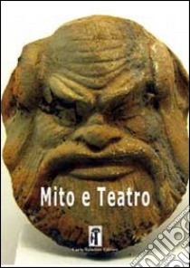 Mito e teatro. Vol. 1 libro di Romagnoli G. (cur.)