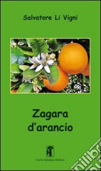 Zagara d'arancio libro di Li Vigni Salvatore