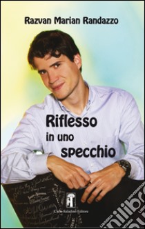 Riflesso in uno specchio libro di Randazzo Razvan Marian