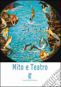 Mito e teatro . Vol. 3: L' azione, il tempo, lo spazio. Ricognizione sulle «Unità aristoteliche» libro di Sconocchia S. (cur.); Aiardi A. (cur.)