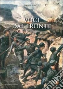 Voci dal fronte libro di Cantù Gianni